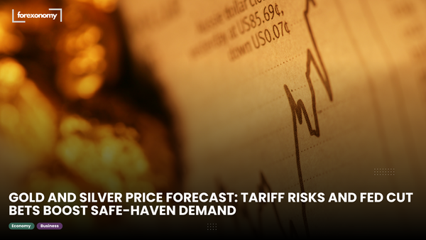 GOLD AND SILVER PRICE FORECAST: TARIFF RISKS AND FED CUT BETS BOOST SAFE-HAVEN DEMAND