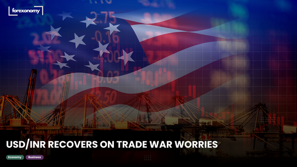 USD/INR RECOVERS ON TRADE WAR WORRIES