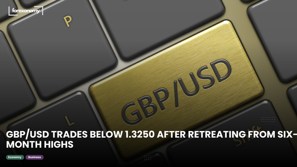 GBP/USD TRADES BELOW 1.3250 AFTER RETREATING FROM SIX-MONTH HIGHS