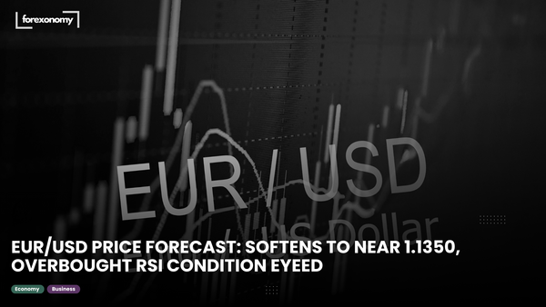 EUR/USD PRICE FORECAST: SOFTENS TO NEAR 1.1350, OVERBOUGHT RSI CONDITION EYEED