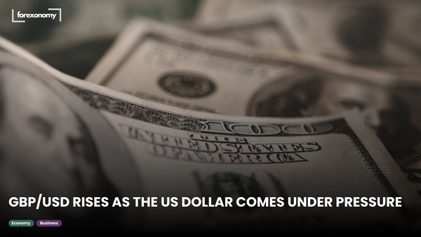 GBP/USD RISES AS THE US DOLLAR COMES UNDER PRESSURE