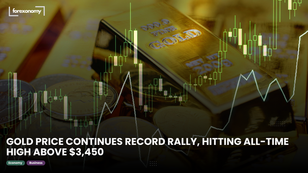 GOLD PRICE CONTINUES RECORD RALLY, HITTING ALL-TIME HIGH ABOVE $3,450
