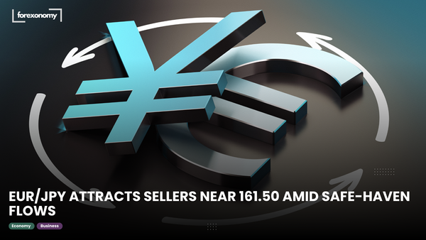 EUR/JPY ATTRACTS SELLERS NEAR 161.50 AMID SAFE-HAVEN FLOWS
