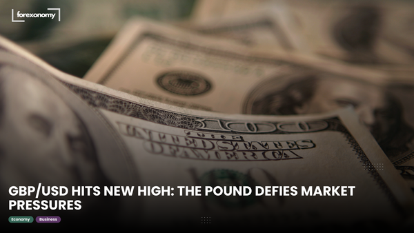 GBP/USD HITS NEW HIGH: THE POUND DEFIES MARKET PRESSURES